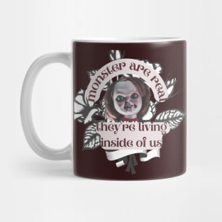 monster are real and living inside of us Mug